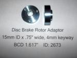 Disc Brake Rotor Adaptor 15mm ID x .75" wide, 4mm keyway BCD 1.617"